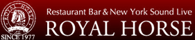 Restaurant Bar&New York Sound Live ROYAL HORSE